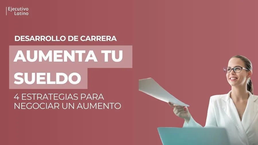 Foto de portada para el post que explica un set de 4 estrategias que te permiten aumentar tu sueldo.